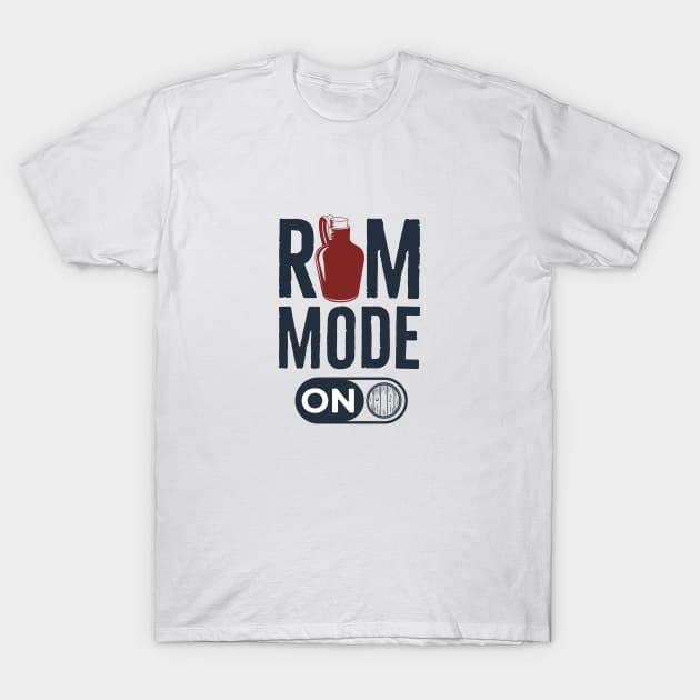 Rum Mode On T-Shirt by Magniftee